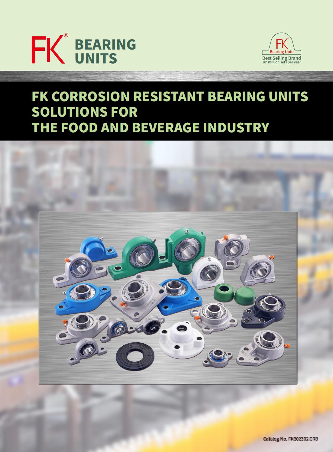 FK CORROSION RESISTANT BEARING UNITS SOLUTIONS FOR THE FOOD AND BEVERAGE INDUSTRY